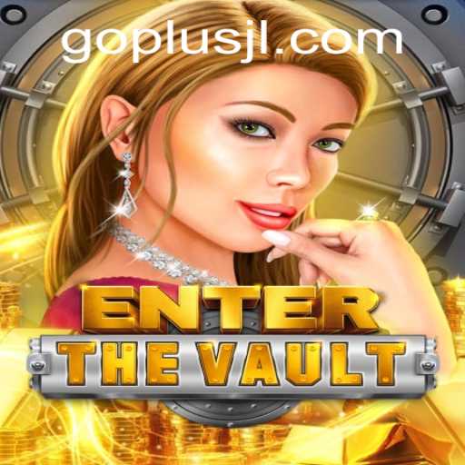 EntertheVault: The Game That's Redefining Digital Adventures with GO PLUS
