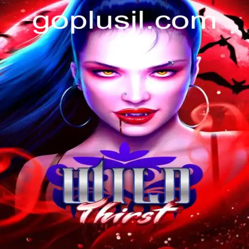 Exploring the Exciting World of WildThirst: A New Game Adventure with GO PLUS